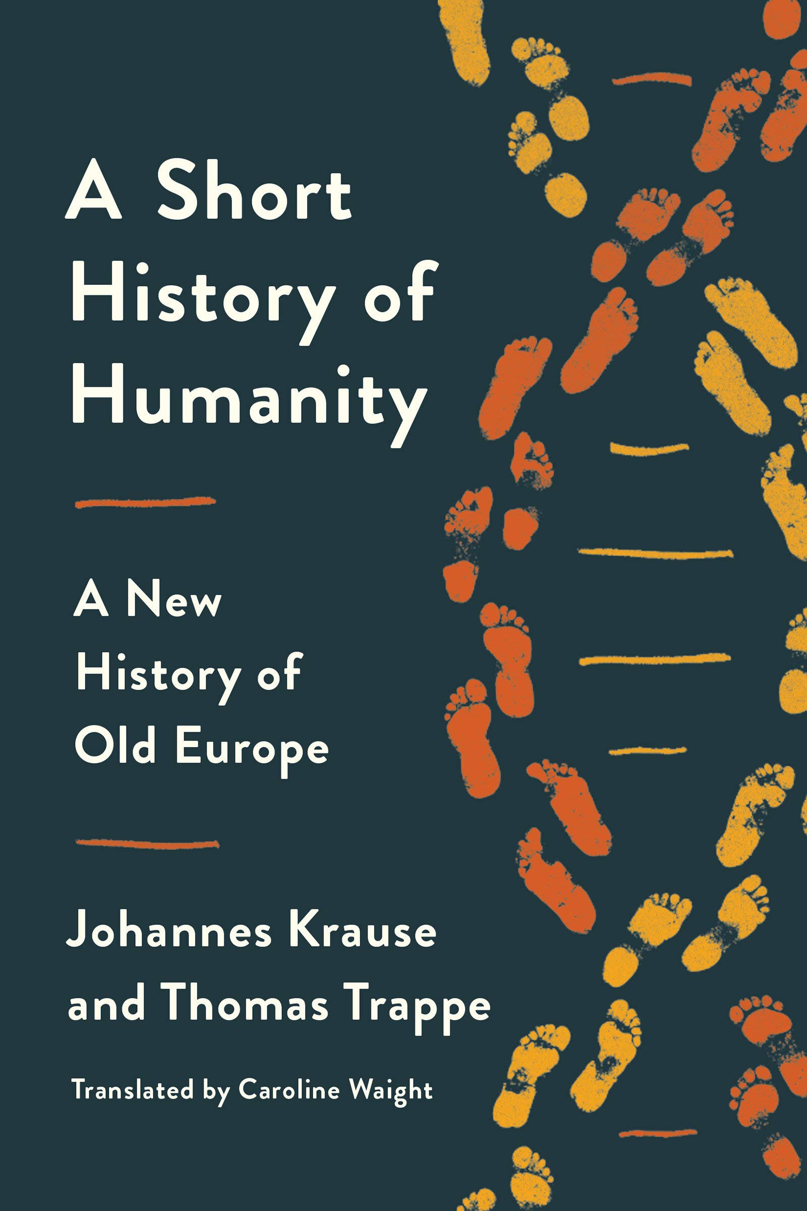 You are currently viewing Book review: A Short History of Humanity: A New History of Old Europe by Johannes Krause