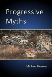 Read more about the article Mike Huemer tells truths about progressive myths