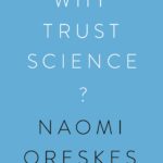 Book review: Why Trust Science? (Naomi Oreskes)