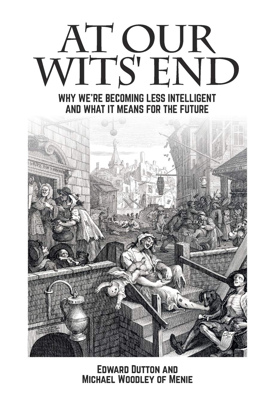 Read more about the article Book review: At Our Wits’ End (Ed Dutton, Michael Woodley, 2018)